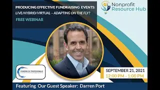 Producing Effective Fundraising Events: Live/Hybrid/Virtual - Adapting on the Fly?