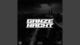 Ganze Nacht