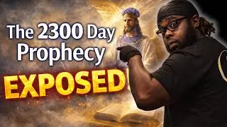EXPOSED: The 2300 Day & 70 Week Bible Prophecy!