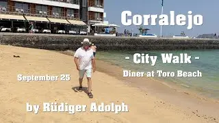 Corralejo September  25 - City Walk  - by Rüdiger Adolph