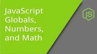 Globals and Numbers and Math. Oh My.