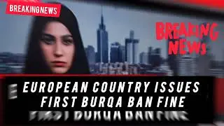 Burqa Ban Controversy: Europe&rsquo;s Strict New Rules!! जानिए कौन-कौन से देश में लगेगा जुर्माना?