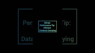 Django Performance Tip: Optimize Database Queries with select_related 