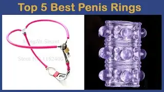 Top 5 Best Penis Rings Review In 2020