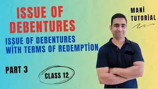 Issue of debenture class 12 accounts (part 3) @ManiTutorial