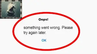 Fix Real Chess Oops Something Went Wrong Error | Fix Real Chess something went wrong error | PSA 24