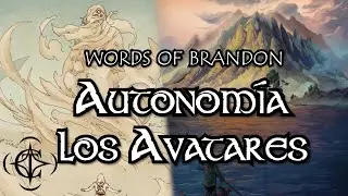 Words of Brandon | Autonomía y los Avatares