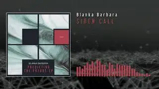 Blanka Barbara - Siren Call