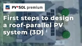 [PV*SOL Tutorial] First steps to design a roof-parallel PV system (3D)