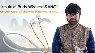 Realme Buds Wireless 5 ANC in-Ear Bluetooth Headphones Review English 4K
