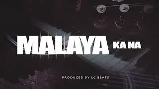 LC Beats Exclusive - ( Malaya Ka Na ) Piano Guitar Instrumental Beat