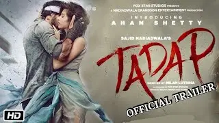 Tadap | Official Trailer | Ahan Shetty | Tara Sutaria Sajid Nadiadwala | Milan Luthria