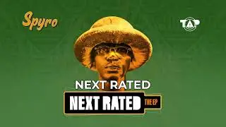 Spyro - Next Rated (Official Audio)