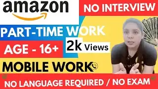 Amazon, Part-Time Work~Amazon Recruitment 2023~Amazon Online Jobs~Work From Home Jobs-Part-Time jobs