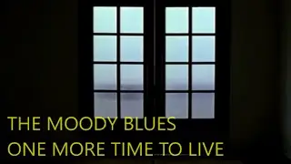 THE MOODY BLUES - ONE MORE TIME TO LIVE - VOICE OF JOHN LODGE AGATHA VIDEO