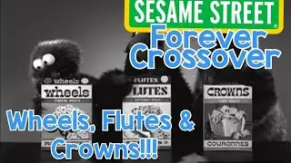 Wheels, Flutes & Crowns (Sesame Street Forever Crossover)