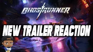Ghostrunner Cinematic Trailer 2020 REACTION