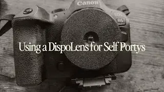 Using a Dispo Lens for Self Portraits