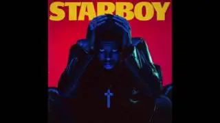 The Weeknd - Starboy - Full Album