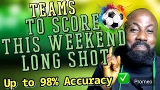 Teams To Score This Weekend Long Shot Football Predictions Today | Soccer Predictions Today 30/1/26