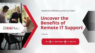 Maximize Efficiency and Cut Costs: Uncover the Benefits of Remote IT Support