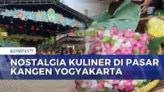 Pasar Kangen Yogyakarta, Surga Kuliner Tradisional dan Barang Lawas Bikin Nostalgia