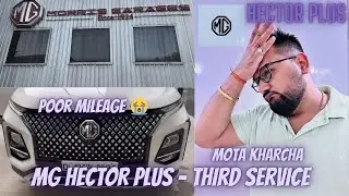 3rd SERVICE - MG HECTOR PLUS, MOTA KHARCHA! MG KI BEKAAR MILEAGE
