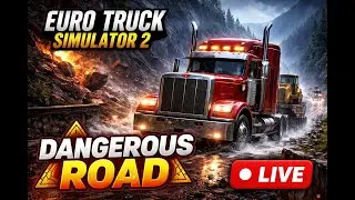 🔴 LIVE: Riding Truck on the Most Dangerous Roads | Euro Truck Simulator 2