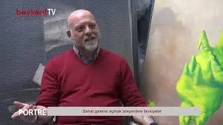 Portre - 29. Bölüm I Sanat galericisi Daryo Beskinazi’den galeri açmak isteyenlere tavsiyeler…