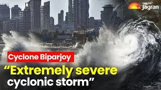 &ldquo;Extremely Severe Cyclonic Storm&rdquo; IMD On Cyclone Biporjoy English News | Jagran English