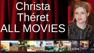 ALL Christa Th&eacute;ret Movies Ranked by Score (Critics + Fans)