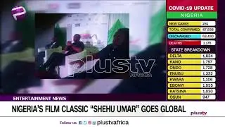 Nigeria&rsquo;S Film Classic &ldquo;Shehu Umar&rdquo; Goes Global - DG National Film Corporation (News | Nigeria)
