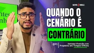 Quando o cen&aacute;rio &eacute; contr&aacute;rio, mas Deus continua no controle | Sementes da Manh&atilde;