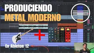 Producci&oacute;n de Metal Moderno: mezcla, guitarras y bater&iacute;as en Ableton 12