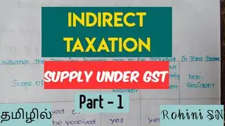 Supply Under GST in Tamil / Indirect Taxation / Part 1