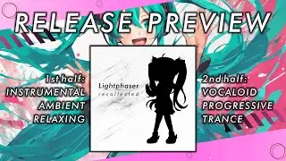 Lightphaser - Recollected (remix album) [Release preview]