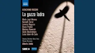 La gazza ladra: Act I Scene 5: Brindisi: Tocchiamo, beviamo (Pippo, Chorus)