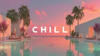 Sunset Poolside Deep House Vibes ~ Relaxing Tropical Chillout Mix