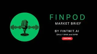 Finpod Market Briefing Jul 24, 2026