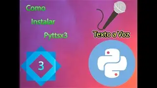 Como instalar Pyttsx3 Python | Python Principiantes | AlejandroCraft