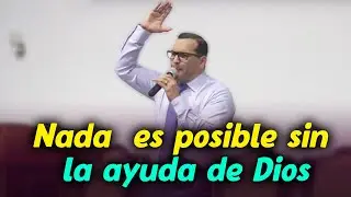 🔴Nada es posible sin la ayuda de Dios - Pastor David Gutiérrez