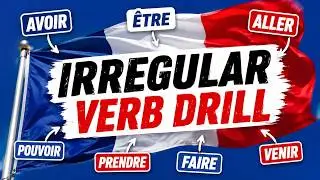 French Irregular Verb drill - Pr&eacute;sent + Pass&eacute; Compos&eacute;