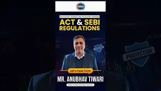 Mr. Anubhav Tiwari, Partner, Sarthak Advocates & Solicitors, insights on Act & SEBI Regulations