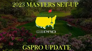 PLAYING THE 2023 MASTERS | GSPRO GEORGIA GOLF CLUB UPDATE