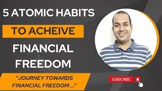 5 ATOMIC HABITS to Achieve FINANCIAL FREEDOM | Personal Finance For Beginners |  Ankit Singhal Hindi