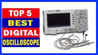 Top 5 Best Digital Oscilloscope Of 2024