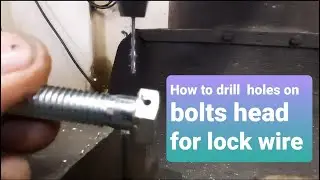 How to drill hole's on bolt head for lock wire