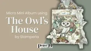 Micro Mini Album Project Share using Owl's House by Stamperia- another #Paperstashsmash project