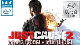 Just Cause 2 on i3 1005G1 + intel UHD Graphics G1