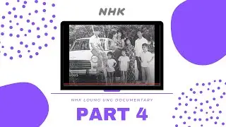 NHK | First They Killed My Father | Loung Ung Documentary | Part 4 of 4